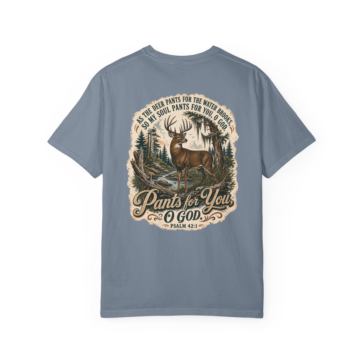 Pants for You God Deer Graphic T-shirt | Psalm 42:1 Outdoor Hunting Faith