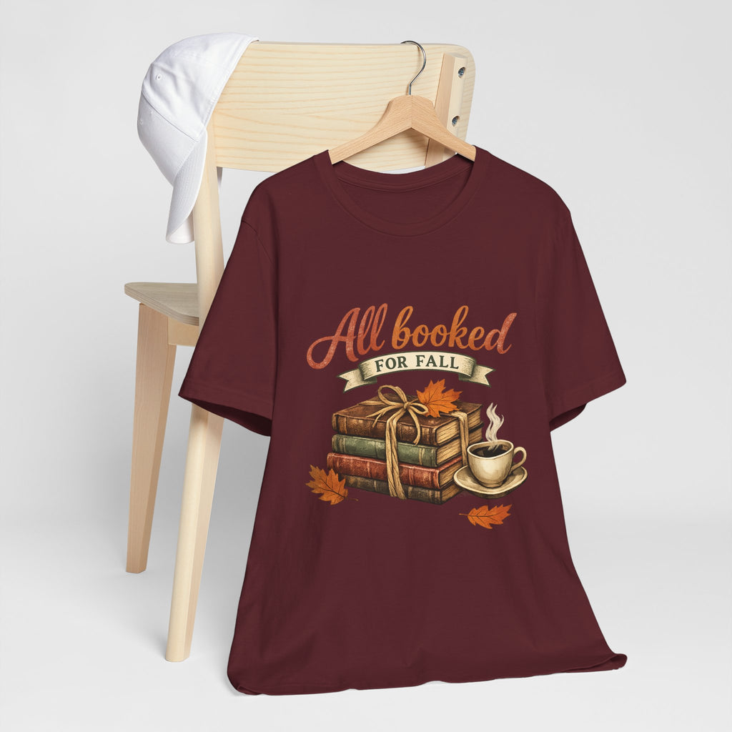 All Booked for Fall Tee — Cozy Autumn Book Lover T‑Shirt