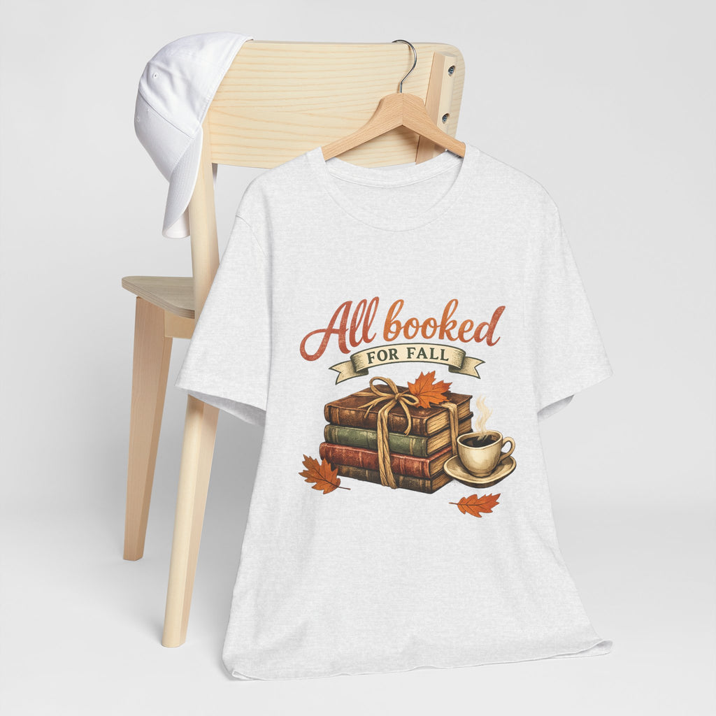 All Booked for Fall Tee — Cozy Autumn Book Lover T‑Shirt