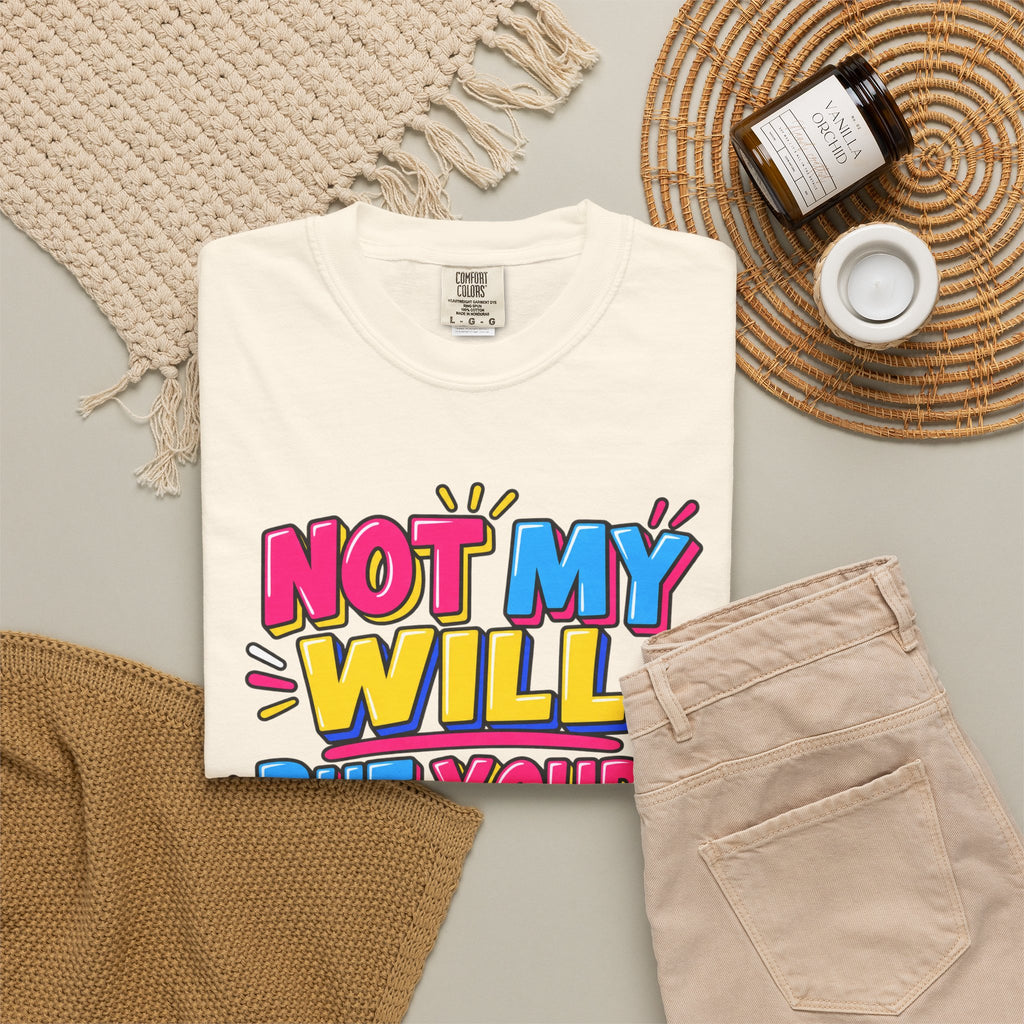 Not My Will But Yours Be Done T-Shirt — Luke 22:42 Christian Faith Tee