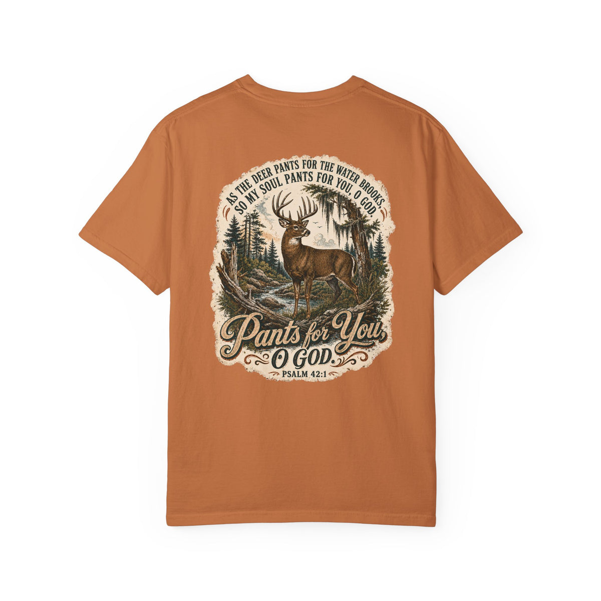 Pants for You God Deer Graphic T-shirt | Psalm 42:1 Outdoor Hunting Faith