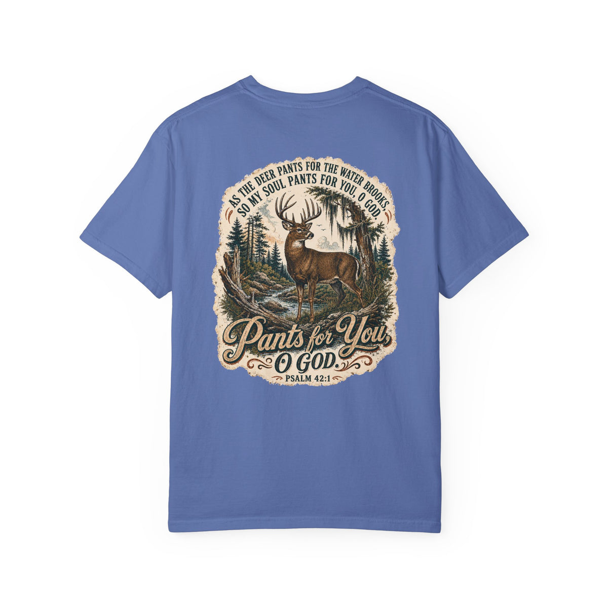 Pants for You God Deer Graphic T-shirt | Psalm 42:1 Outdoor Hunting Faith