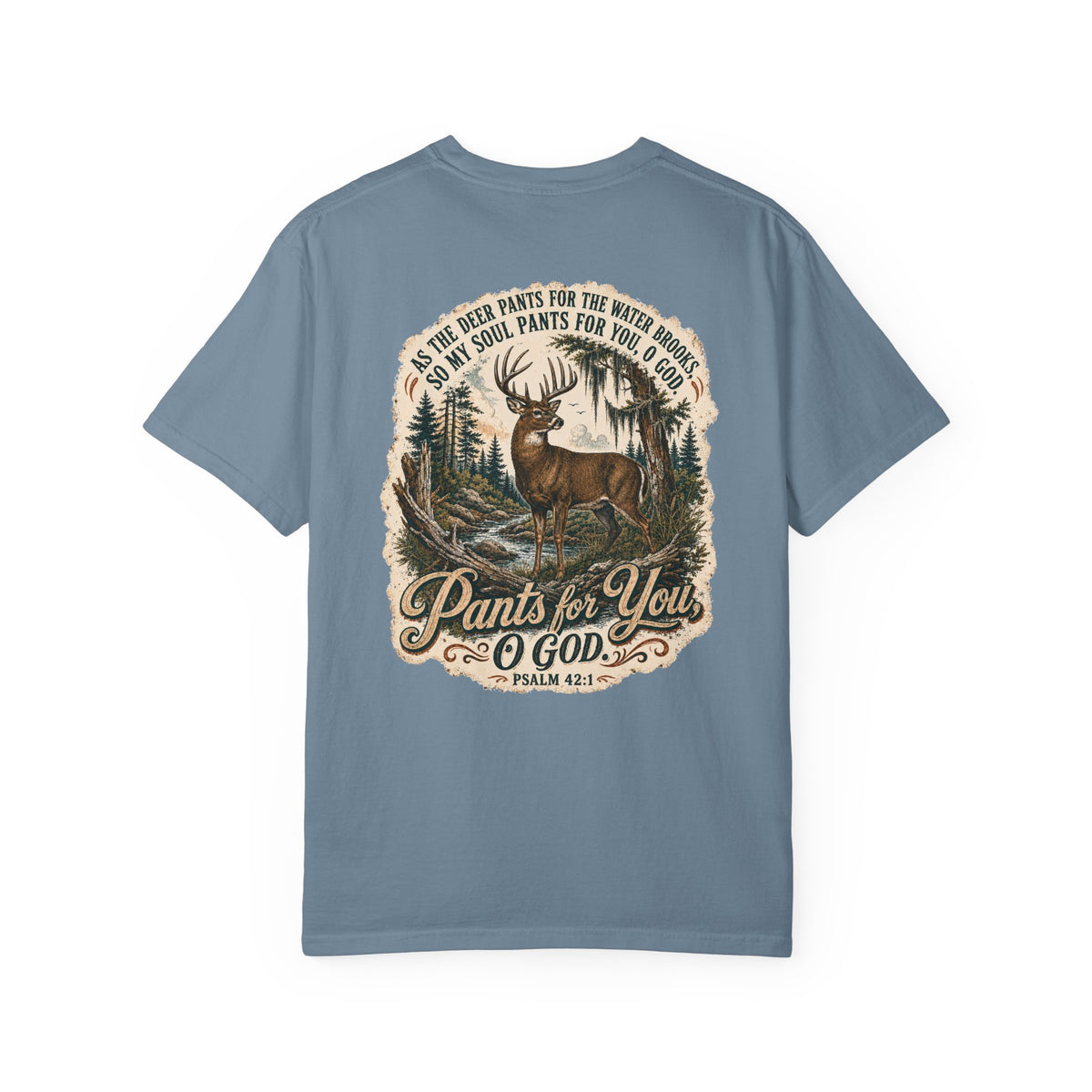 Pants for You God Deer Graphic T-shirt | Psalm 42:1 Outdoor Hunting Faith