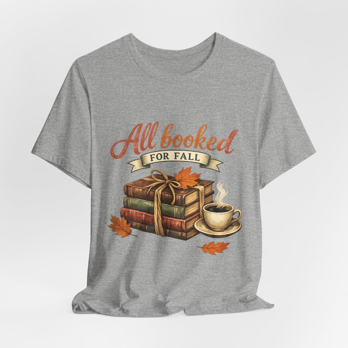 All Booked for Fall Tee — Cozy Autumn Book Lover T‑Shirt