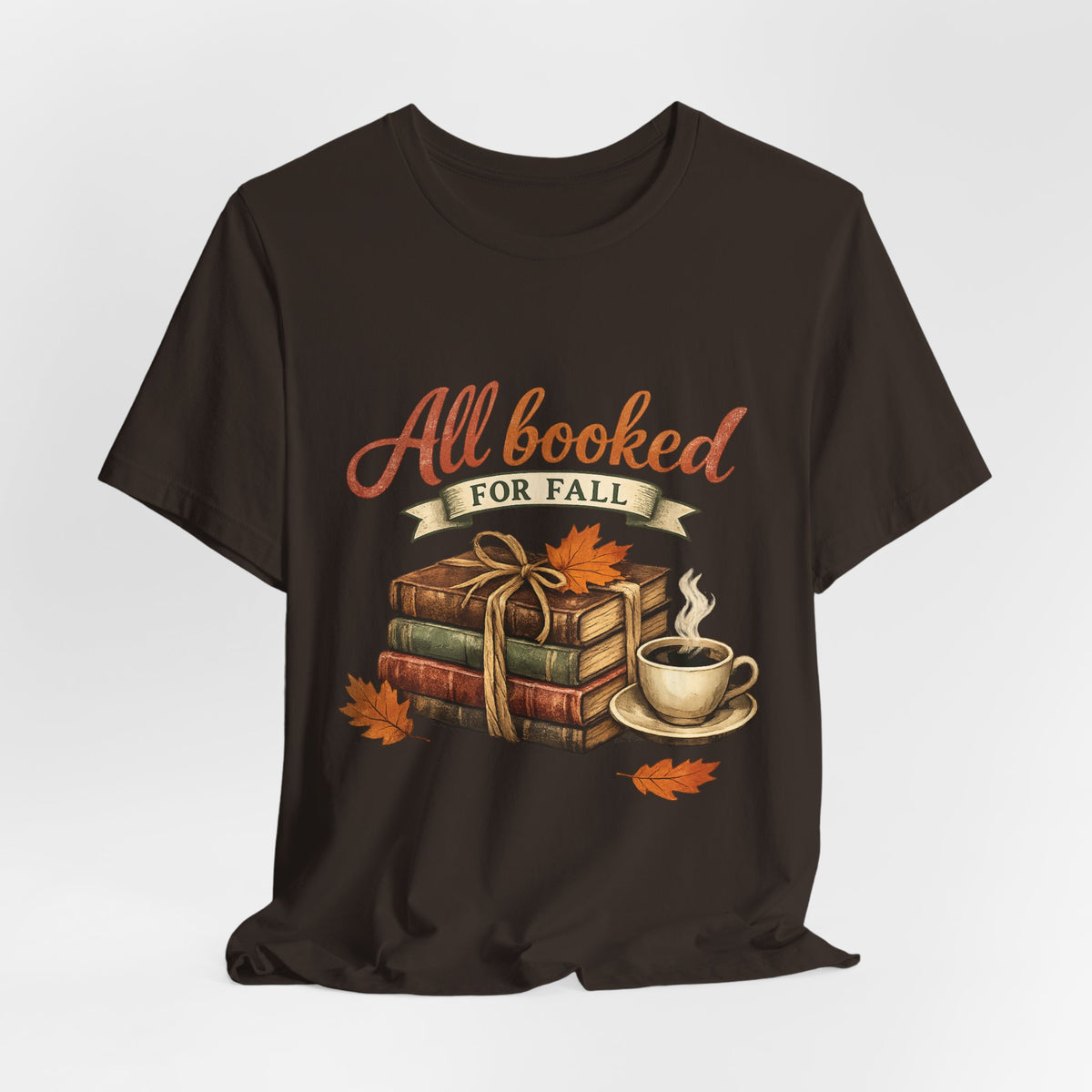 All Booked for Fall Tee — Cozy Autumn Book Lover T‑Shirt