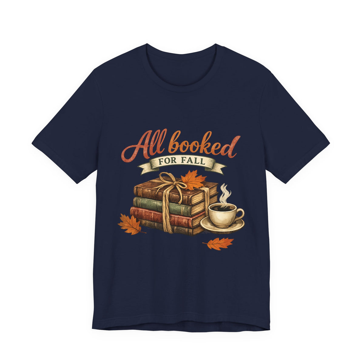 All Booked for Fall Tee — Cozy Autumn Book Lover T‑Shirt