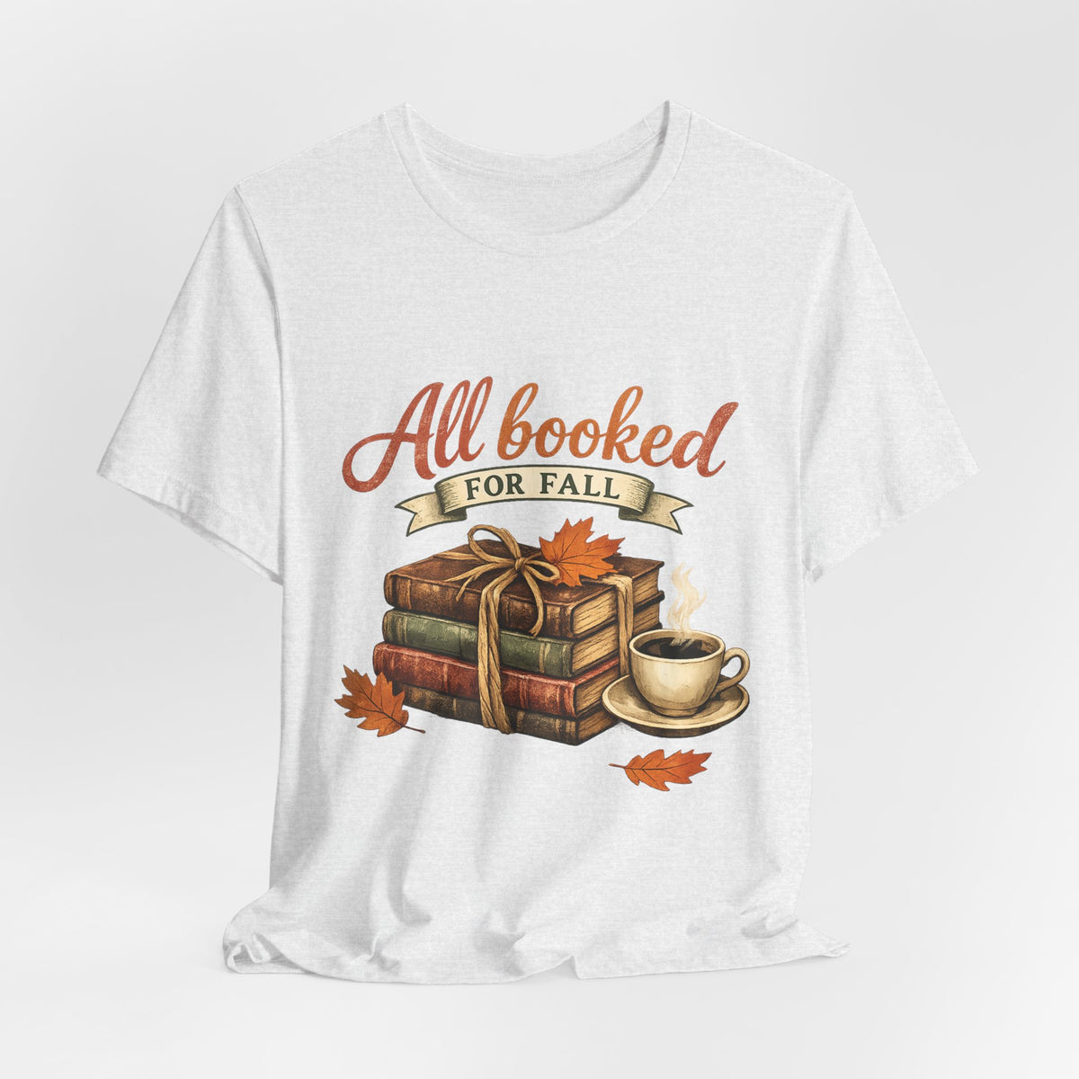 All Booked for Fall Tee — Cozy Autumn Book Lover T‑Shirt