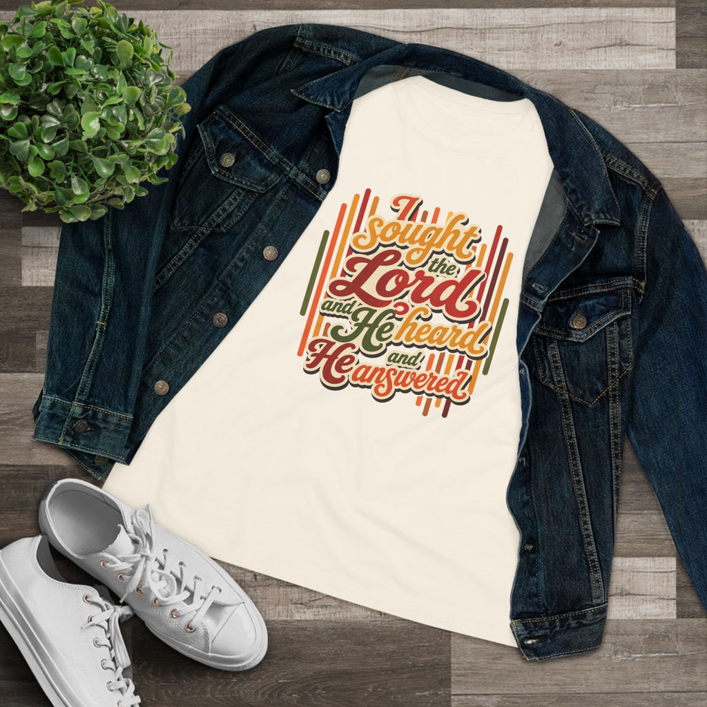 Christian Women's Tee — "I Sought the Lord and He Heard and He Answered" Inspirational Faith Shirt